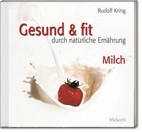 Gesund & fit - Milch - Kring, Rudolf