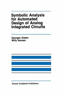 Symbolic Analysis for Automated Design of Analog Integrated Circuits - Gielen, Georges;Sansen, Willy M.C.