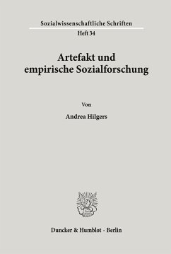Artefakt und empirische Sozialforschung. - Hilgers, Andrea