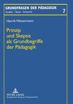 Prinzip und Skepsis als Grundbegriffe der Pädagogik - Westermann, Henrik