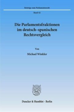 Die Parlamentsfraktionen im deutsch-spanischen Rechtsvergleich. - Winkler, Michael