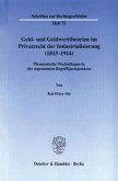 Geld- und Geldwerttheorien im Privatrecht der Industrialisierung (1815-1914).