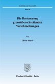 Die Besteuerung grenzüberschreitender Verschmelzungen.