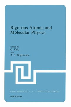 Rigorous Atomic and Molecular Physics - Velo, G.; Wightman, A. S.