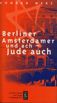 Berliner Amsterdamer und ach - Jude auch!