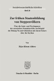 Zur frühen Staatenbildung von Steppenvölkern.