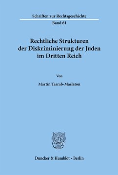 Rechtliche Strukturen der Diskriminierung der Juden im Dritten Reich. - Tarrab-Maslaton, Martin