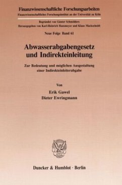 Abwasserabgabengesetz und Indirekteinleitung. - Gawel, Erik;Ewringmann, Dieter