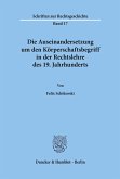 Die Auseinandersetzung um den Körperschaftsbegriff in der Rechtslehre des 19. Jahrhunderts.