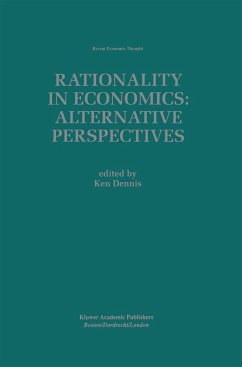 Rationality in Economics: Alternative Perspectives - Dennis, Ken (Hrsg.)