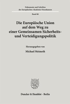 Die Europäische Union auf dem Weg zu einer Gemeinsamen Sicherheits- und Verteidigungspolitik. - Meimeth, Michael (Hrsg.)