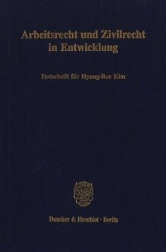 Arbeitsrecht und Zivilrecht in Entwicklung. - Leser, Hans G. (Hrsg.)