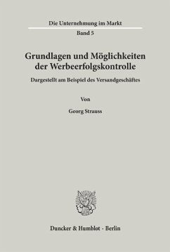 Grundlagen und Möglichkeiten der Werbeerfolgskontrolle - Strauss, Georg