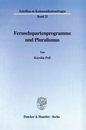 Fernsehspartenprogramme und Pluralismus. Fernsehspartenprogramme und Pluralismus.