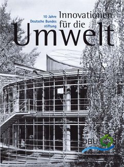 Innovationen für die Umwelt - Deutschen Bundesstiftung Umwelt (Hrsg.)