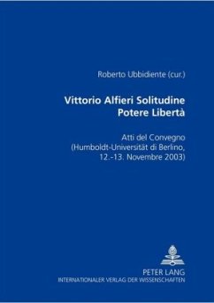 Vittorio Alfieri: Solitudine - Potere - Libertà