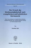 Der Erwerb der Kirchenmitgliedschaft nach evangelischem und katholischem Kirchenrecht.