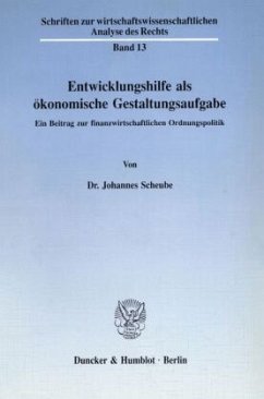 Entwicklungshilfe als ökonomische Gestaltungsaufgabe. - Scheube, Johannes