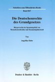 Die Deutschenrechte des Grundgesetzes.