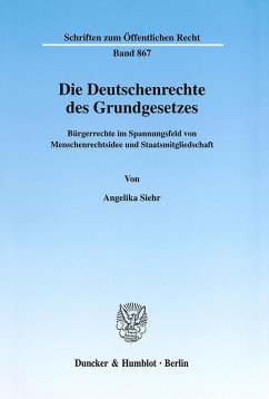 Die Deutschenrechte des Grundgesetzes. - Siehr, Angelika