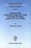 Leistungen in das Gesellschaftsvermögen einer GmbH als freigebige Zuwendung gemäß 7 Abs. 1 Nr. 1 ErbStG.