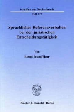 Sprachliches Referenzverhalten bei der juristischen Entscheidungstätigkeit. - Jeand'Heur, Bernd