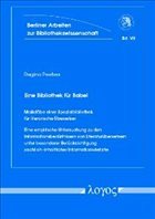 Eine Bibliothek für Babel. Maßstäbe einer Spezialbibliothek für literarische Übersetzer Eine Bibliothek für Babel. Maßstäbe einer Spezialbibliothek für literarische Übersetzer