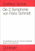 Scholz, G: Studien zu Franz Schmidt / Die 2. Symphonie von F