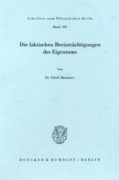 Die faktischen Beeinträchtigungen des Eigentums - Ramsauer, Ulrich