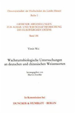 Wachstumsbiologische Untersuchungen an deutschen und chinesischen Weizensorten. - Wei, Yimin