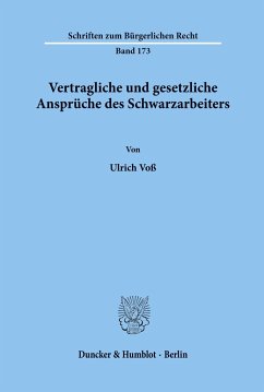 Vertragliche und gesetzliche Ansprüche des Schwarzarbeiters. - Voß, Ulrich