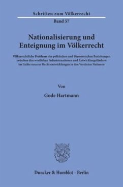 Nationalisierung und Enteignung im Völkerrecht. - Hartmann, Gode