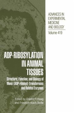 Adp Ribosylation in Animal Tissues - Haag, Friedrich; International Workshop on the Biological Significance of Mono Adp-Ribosylation in Animal Tissues