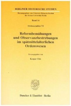 Reformbemühungen und Observanzbestrebungen im spätmittelalterlichen Ordenswesen. - Elm, Kaspar (Hrsg.)