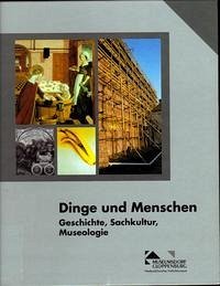 Dinge und Menschen - Meiners, Uwe (Hrsg.) und Zissow, Karl-Heinz (Hrsg.)
