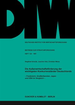 Die Außenwirtschaftsförderung der wichtigsten Konkurrenzländer Deutschlands. - Schultz, Siegfried;Volz, Joachim;Weise, Christian