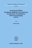 Die gemeinschaftlich handelnden Mitglieder einer deutschen Europäischen wirtschaftlichen Interessenvereinigung (EWIV).