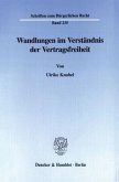 Wandlungen im Verständnis der Vertragsfreiheit.