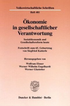 Ökonomie in gesellschaftlicher Verantwortung. - Elsner, Wolfram / Engelhardt, Werner Wilhelm / Glastetter, Werner (Hgg.)