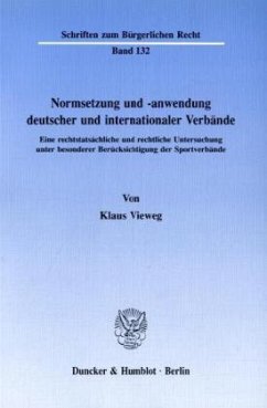 Normsetzung und -anwendung deutscher und internationaler Verbände. - Vieweg, Klaus