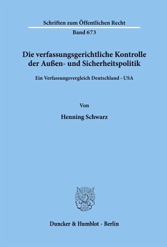 Cover Die verfassungsgerichtliche Kontrolle der Außen- und Sicherheitspolitik.