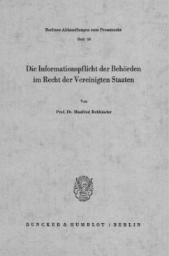 Die Informationspflicht der Behörden im Recht der Vereinigten Staaten. - Rehbinder, Manfred