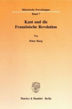 Kant und die Französische Revolution. - Burg, Peter