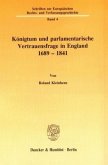 Königtum und parlamentarische Vertrauensfrage in England 1689 - 1841