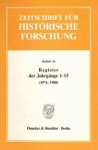Register der Jahrgänge 1 - 15 der Zeitschrift für Historische Forschung (1974 - 1988).