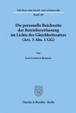 Die personelle Reichweite der Betriebsverfassung im Lichte des Gleichheitssatzes (Art. 3 Abs. 1 GG).