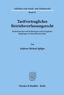 Tarifvertragliches Betriebsverfassungsrecht. - Spilger, Andreas Michael