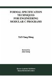 Formal Specification Techniques for Engineering Modular C Programs