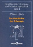 Zur Geschichte der Tribologie