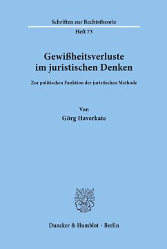 Gewißheitsverluste im juristischen Denken. - Haverkate, Görg